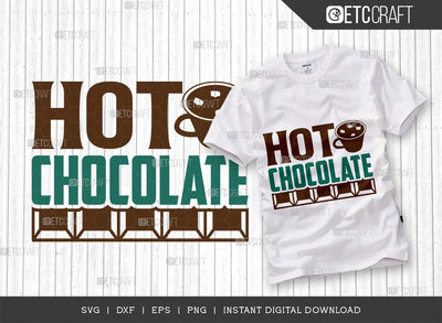 Hot Chocolate SVG Cut File, Hot Chocolate Lover Svg, Hot Chocolate Quotes, Hot Chocolate Cutting File, TG 01893 SVG ETC Craft 