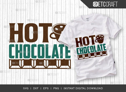 Hot Chocolate SVG Cut File, Hot Chocolate Lover Svg, Hot Chocolate Quotes, Hot Chocolate Cutting File, TG 01893 SVG ETC Craft 