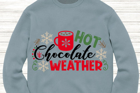 Hot Chocolate Weather| Christmas SVG Cutting Files. SVG CosmosFineArt 
