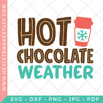Hot Chocolate Weather SVG Hey Let's Make Stuff 