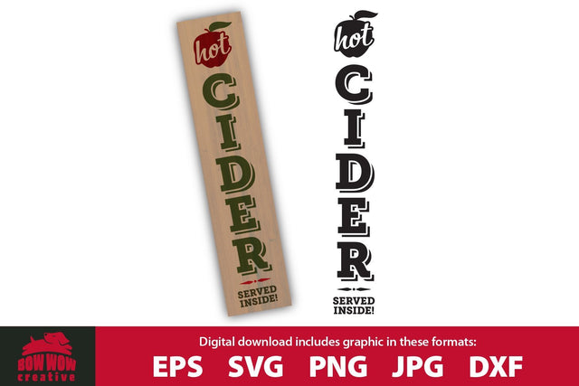 Hot Cider Served Inside - Fall Vertical Porch Sign SVG Cutting File SVG Bow Wow Creative 