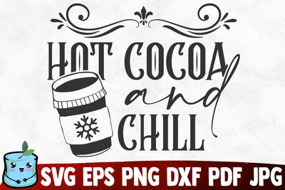 Hot Cocoa And Chill SVG MintyMarshmallows 