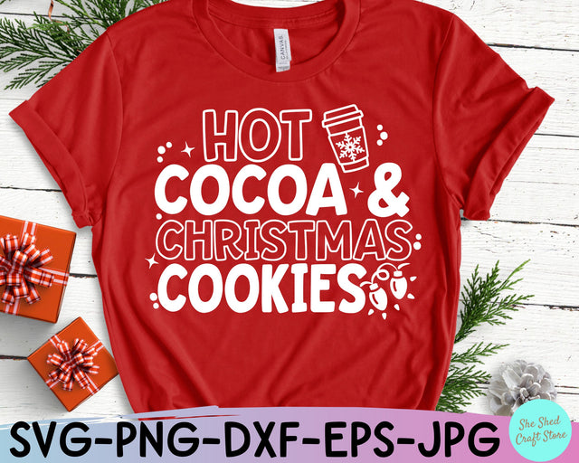 Hot Cocoa and Christmas Cookies SVG Shirt Design SVG She Shed Craft Store 