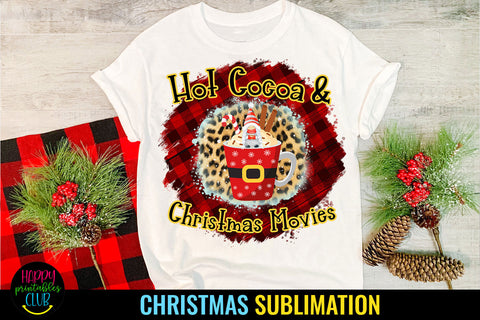 Hot Cocoa and Christmas Movies Sublimation I Christmas PNG Sublimation Happy Printables Club 
