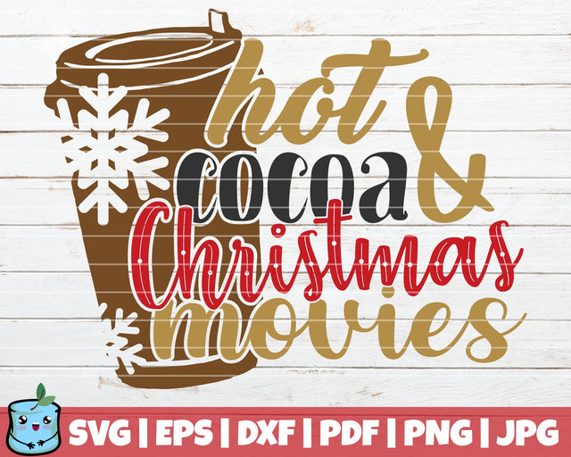 Hot Cocoa And Christmas Movies SVG MintyMarshmallows 