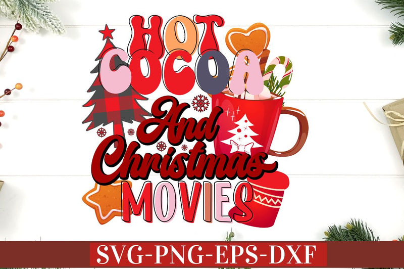 Hot cocoa and christmas movies SVG SVG DESIGNISTIC 