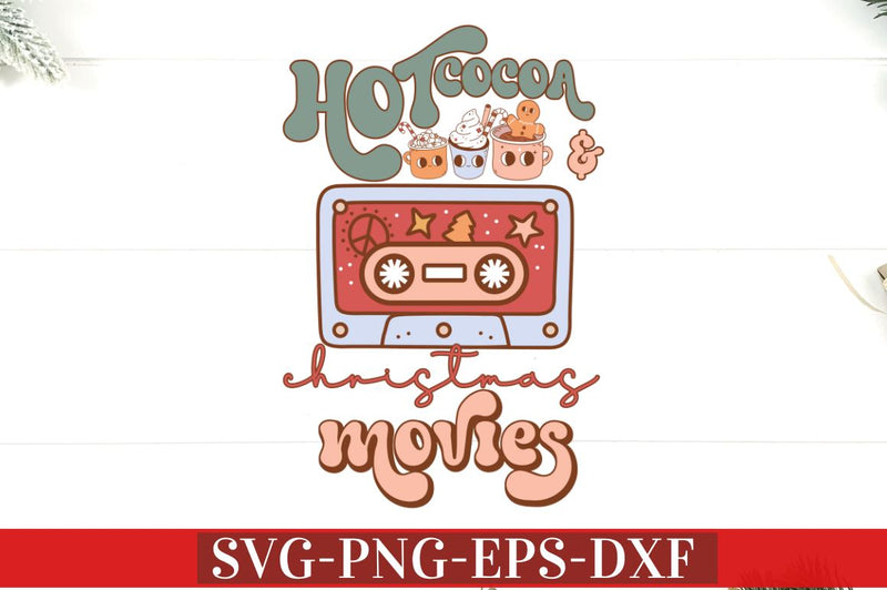Hot Cocoa and christmas movies SVG SVG DESIGNISTIC 