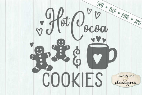 Hot Cocoa and Cookies - Christmas - SVG SVG Ewe-N-Me Designs 