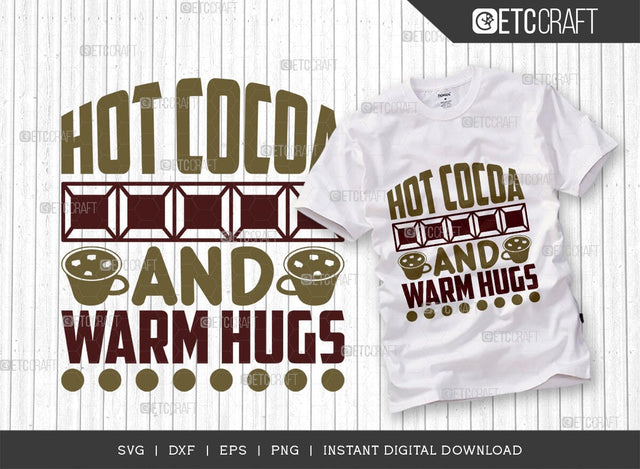 Hot Cocoa And Warm Hugs SVG Cut File, Hot Chocolate Lover Svg, Hot Chocolate Quotes, Hot Chocolate Cutting File, TG 01887 SVG ETC Craft 