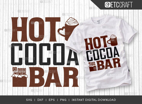 Hot Cocoa Bar SVG Cut File, Hot Chocolate Lover Svg, Hot Chocolate Quotes, Hot Chocolate Cutting File, TG 02498 SVG ETC Craft 
