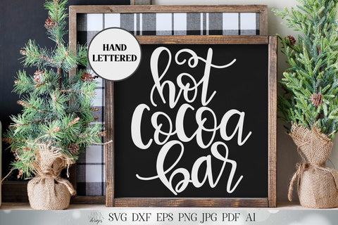 Hot Cocoa Bar SVG | Hand Lettered SVG | Christmas SVG | Merry Christmas Kitchen Decor Printable and more! SVG Diva Watts Designs 