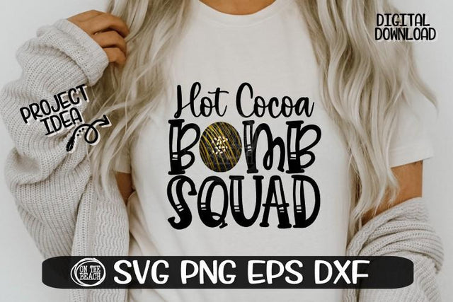 Hot Cocoa Bomb Squad -SVG PNG EPS DXF - Cocoa Bomb Svg SVG On the Beach Boutique 