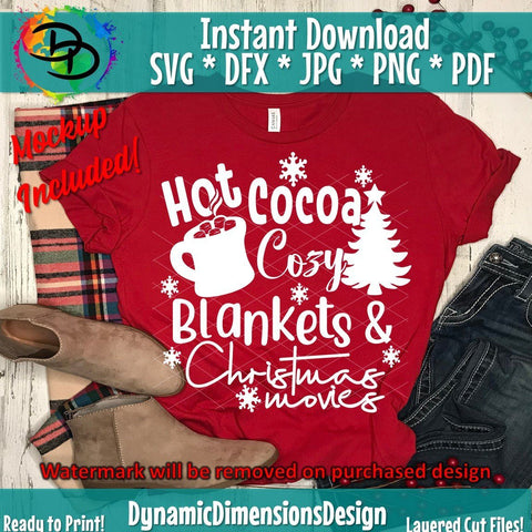 Hot Cocoa Cozy Blankets and Christmas Movies SVG DynamicDimensionsDesign 