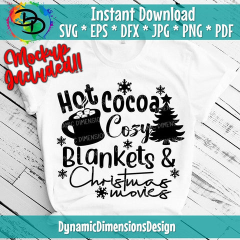 Hot Cocoa Cozy Blankets and Christmas Movies SVG DynamicDimensionsDesign 