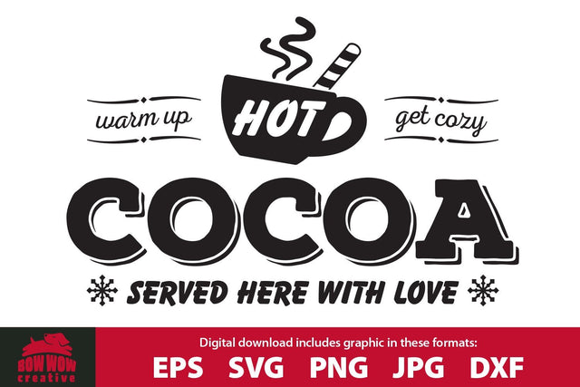 Hot Cocoa Served Here - Winter / Christmas Sign SVG Cutting File SVG Bow Wow Creative 