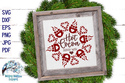 Hot Cocoa Served With Love SVG SVG Wispy Willow Designs 