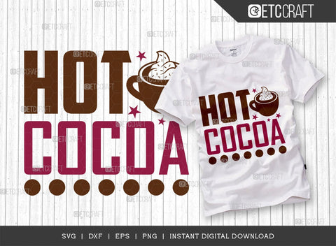 Hot Cocoa SVG Cut File, Hot Chocolate Lover Svg, Hot Chocolate Quotes, Hot Chocolate Cutting File, TG 00637 SVG ETC Craft 