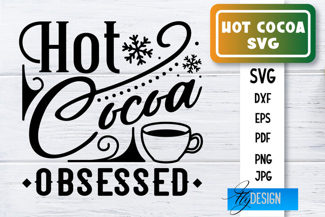 Hot Cocoa SVG | Winter Designs | Chocolate SVG SVG Fly Design 