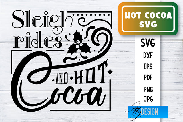 Hot Cocoa SVG | Winter Designs | Chocolate SVG SVG Fly Design 