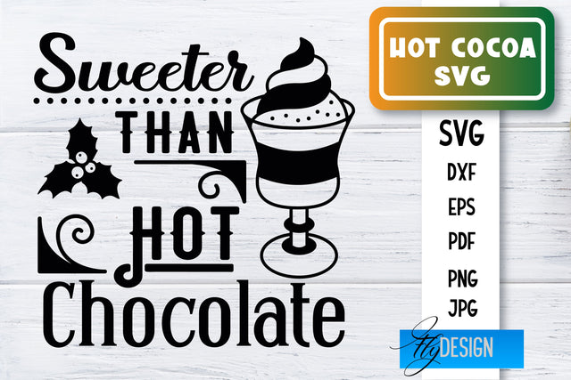 Hot Cocoa SVG | Winter Designs | Chocolate SVG SVG Fly Design 