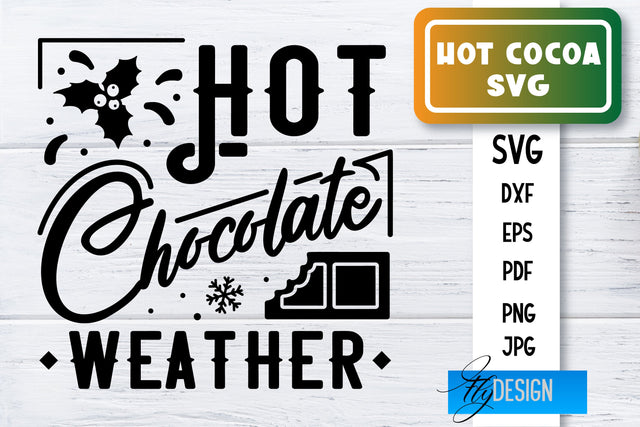 Hot Cocoa SVG | Winter Designs | Chocolate SVG SVG Fly Design 