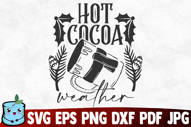 Hot Cocoa Weather SVG MintyMarshmallows 