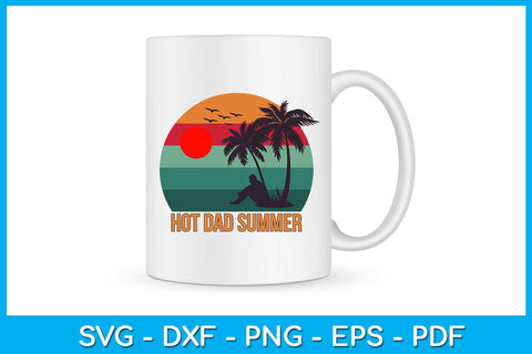Hot Dad Summer PNG Summer Sublimation Printable File Sublimation Creativedesigntee 