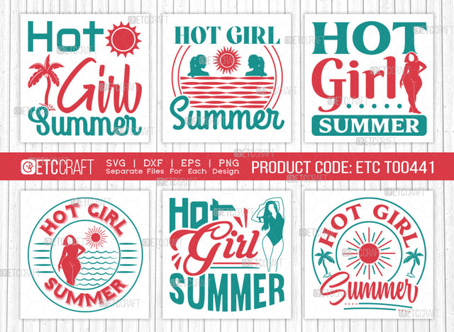 Hot Girl Summer SVG Bundle, Beach Life Svg, Summer Love Svg, Vacation Svg, Summer Vibes Svg, Summer Saying Svg, Summer Quote, ETC T00441 SVG ETC Craft 