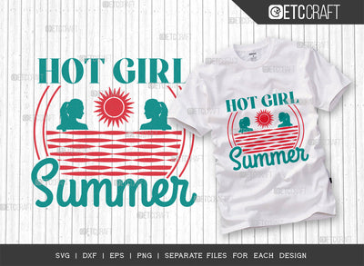 Hot Girl Summer SVG Cut File, Beach Life Svg, Summer Love Svg, Vacation Svg, Summer Vibes Svg, Summer Saying Svg, Summer Quote, ETC T00441 SVG ETC Craft 