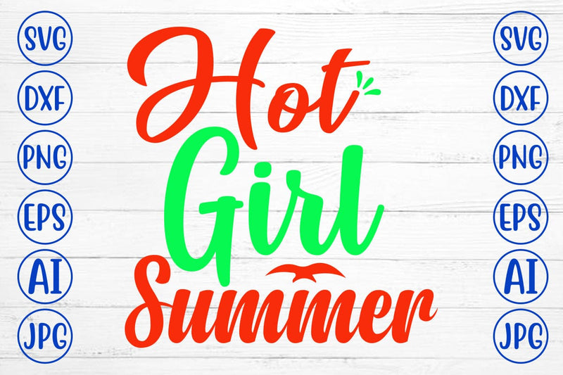 Hot Girl Summer SVG Cut File SVG Syaman 
