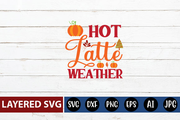 Hot Latte Weather svg cute file SVG Blessedprint 