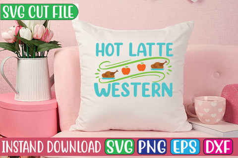 Hot Latte Western SVG Cut File SVGs, Quotes and Sayings, Food & Drink, Holiday,On Sale, SVG Studio Innate 