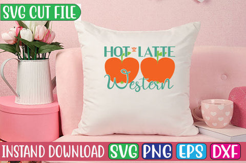 Hot Latte Western SVG Cut File SVGs, Quotes and Sayings, Food & Drink, Holiday,On Sale, SVG Studio Innate 