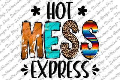 Hot Mess Express Png, Sarcastic Png, Coffee Quotes Png, Sassy Png, Funny Sarcastic Quote Png, Sublimation Designs Download, Digital Download Sublimation SublimationDesignShop 