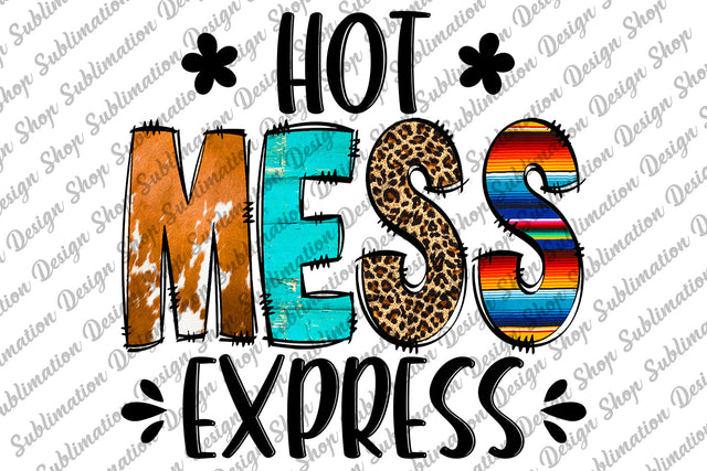 Hot Mess Express Png, Sarcastic Png, Coffee Quotes Png, Sassy Png, Funny Sarcastic Quote Png, Sublimation Designs Download, Digital Download Sublimation SublimationDesignShop 