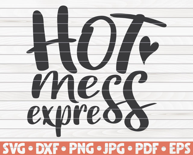 Hot mess express SVG | Mother's Day quote SVG HQDigitalArt 