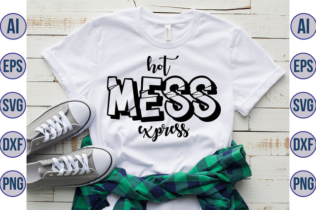 hot mess express svg SVG orpitasn 