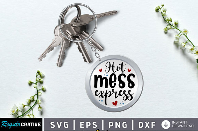 Hot mess express SVG SVG Regulrcrative 