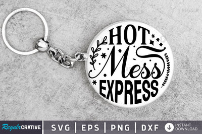 Hot mess express SVG SVG Regulrcrative 