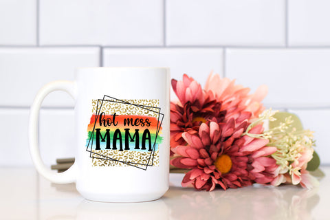 Hot Mess Mama Sublimation I Mothers Day Sublimation Sublimation Happy Printables Club 