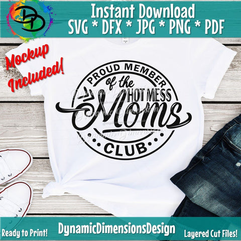 Hot Mess Moms Club SVG DynamicDimensionsDesign 