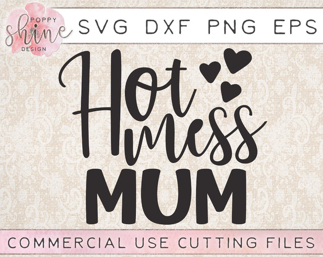 Hot Mess Mum SVG Poppy Shine Design 