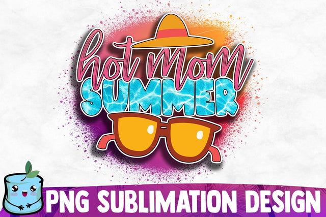 Hot Mom Summer Sublimation Design Sublimation MintyMarshmallows 