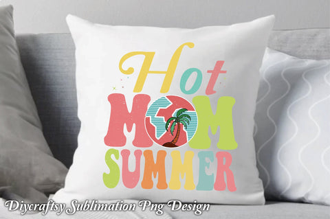 Hot Mom Summer Sublimation SVG Creativeart88 
