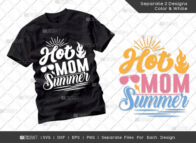 Hot Mom Summer SVG Cut File | Summer Svg | Sun Svg | Summer Time Svg | Funny Mom Svg | Vacation Quotes | Summer T-shirt Design SVG ETC Craft 