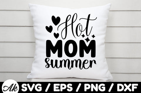 Hot mom summer svg SVG akazaddesign 