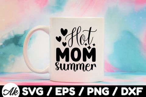 Hot mom summer svg SVG akazaddesign 