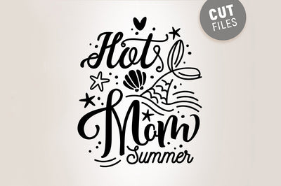 Hot Mom Summer SVG SVG VectorSVGdesign 
