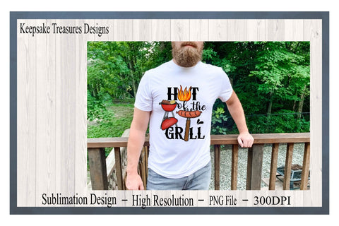Hot Of The Grill, Hand Drawn, 4th of July, Father's Day, Sublimation PNG, Digital Design, Sublimation Keepsake Treasures Designs LLC. 