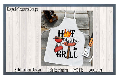 Hot Of The Grill, Hand Drawn, 4th of July, Father's Day, Sublimation PNG, Digital Design, Sublimation Keepsake Treasures Designs LLC. 